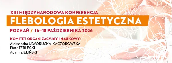 XIII International Conference Aesthetic Phlebology - Novotel Poznań Centrum, plac Andersa 1, 61-894 Poznań