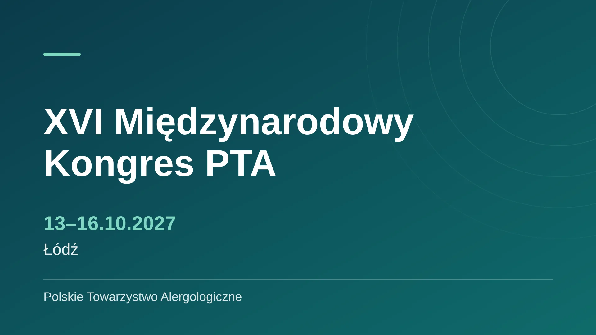16th International Congress of the Polish Society of Allergology – 13–16 October 2027, Łódź