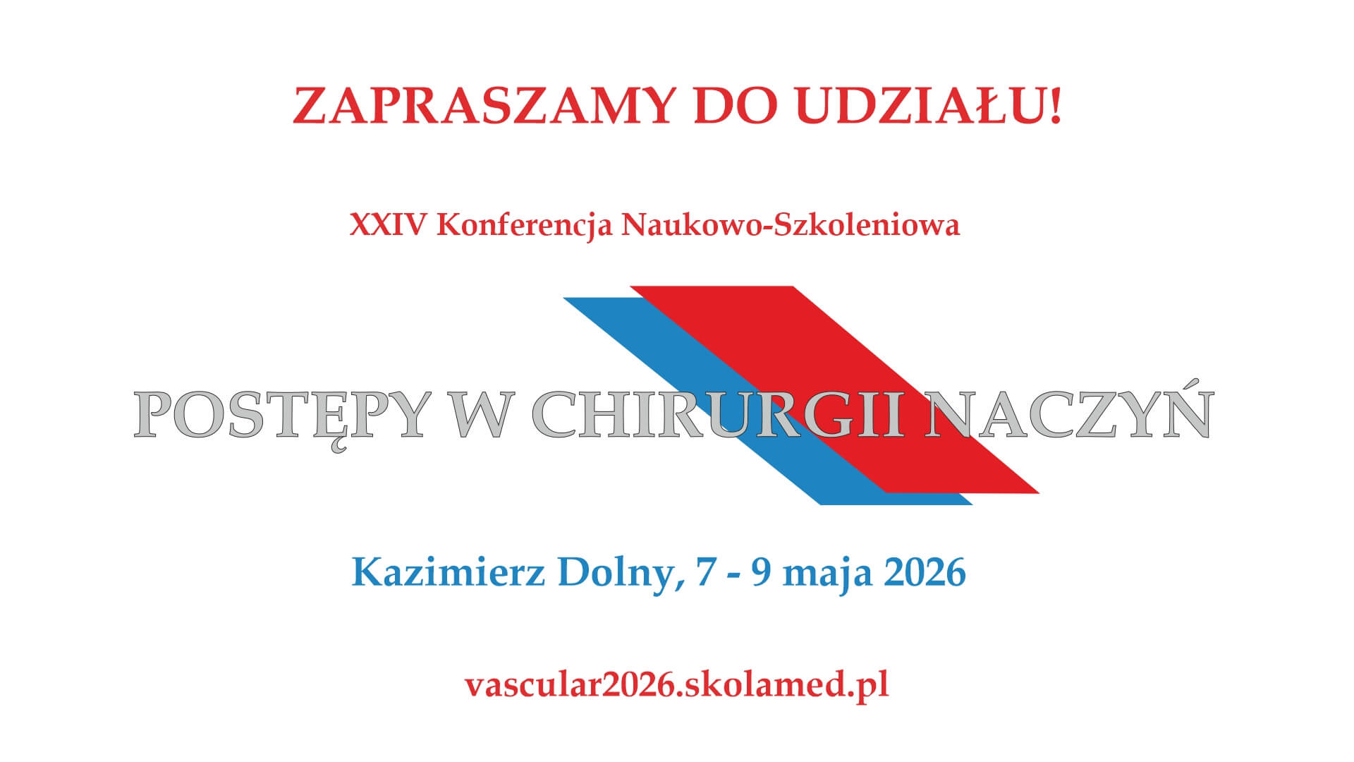 XXIV Konferencja Naukowo-Szkoleniowa "Postępy w chirurgii naczyń" - Kazimierz Dolny - Hotel Król Kazimierz, Polska